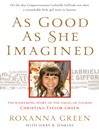As Good as She Imagined (eBook): The Redeeming Story of the Angel of Tucson, Christina-Taylor Green
